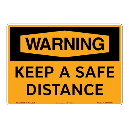 OSHA Compliant Warning/Keep A Safe Distance Safety Signs Indoor/Outdoor Aluminum (BE) 14 X 10